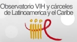 Observatorio VIH, Cárceles y Drogas de Latinoamérica y el Caribe
