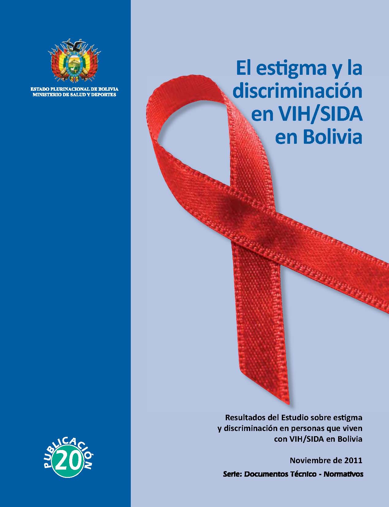 El estigma y la discriminación en VIH/sida en Bolivia. SIDA STUDI