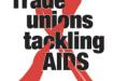 Trade unions tacklings Aids